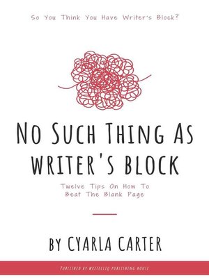 cover image of No Such Thing As Writer's Block